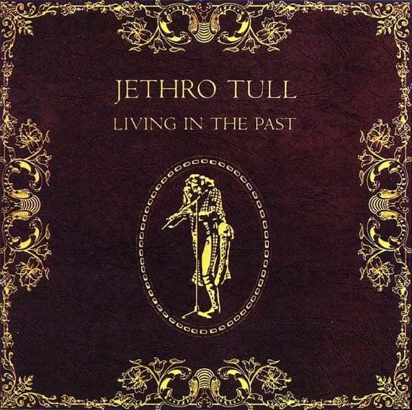 Capa de “Living In The Past”, de Jethro Tull